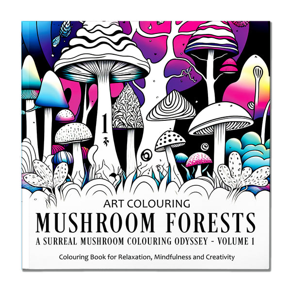 Mushroom Forests: A Surreal Mushroom Colouring Odyssey - Volume 1