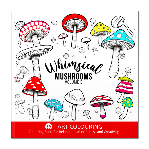 Whimsical Mushrooms Volume 3: A Collection of Enchanting, Playful, Fantastical Fungi